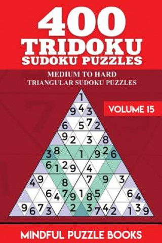 Книга 400 Tridoku Sudoku Puzzles: Medium to Hard Triangular Sudoku Puzzles Mindful Puzzle Books