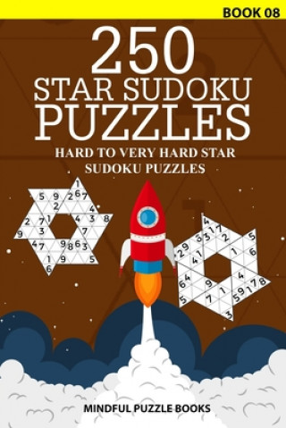 Book 250 Star Sudoku Puzzles: Hard to Very Hard Star Sudoku Puzzles Mindful Puzzle Books