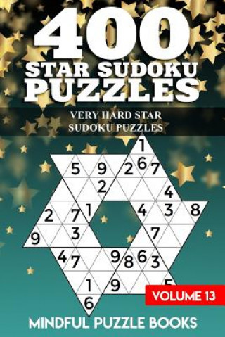 Knjiga 400 Star Sudoku Puzzles: Very Hard Star Sudoku Puzzles Mindful Puzzle Books