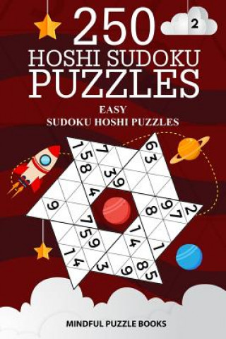 Книга 250 Hoshi Sudoku Puzzles: Easy Sudoku Hoshi Puzzles Mindful Puzzle Books