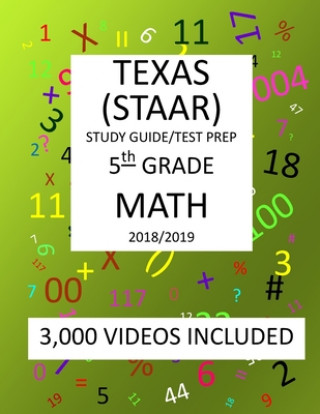 Kniha 5th Grade TEXAS STAAR, MATH: 2019: 5th Grade Texas Assessment Academic Readiness MATH Test prep/study guide Mark Shannon