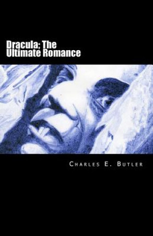 Книга Dracula; the ultimate romance Charles E. Butler