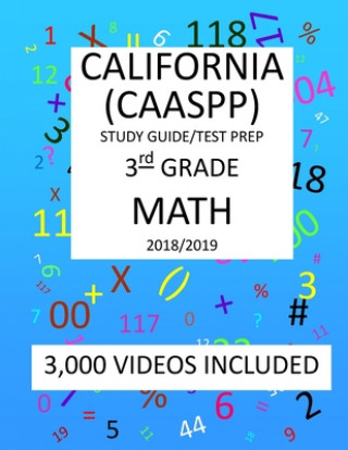 Livre 3rd Grade CALIFORNIA CAASPP, MATH, Test Prep: 2019: 3rd Grade California Assessment of Student Performance and Progress MATH Test prep/study guide Mark Shannon