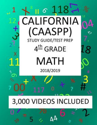 Könyv 4th Grade CALIFORNIA CAASPP, MATH, Test Prep: 2019: 4th Grade California Assessment of Student Performance and Progress MATH Test prep/study guide Mark Shannon