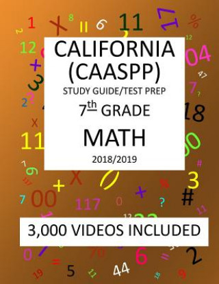 Knjiga 7th Grade CALIFORNIA CAASPP, MATH, Test Prep: 2019: 7th Grade California Assessment of Student Performance and Progress MATH Test prep/study guide Mark Shannon