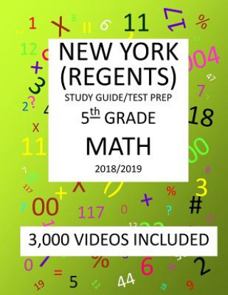 Buch 5th Grade NEW YORK REGENTS, MATH, Test Prep: 2019: 5th Grade NEW YORK REGENTS MATH Test prep/study guide Mark Shannon