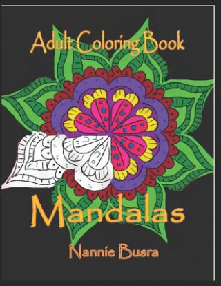 Carte Adult Coloring Book Mandalas Nannie Busra