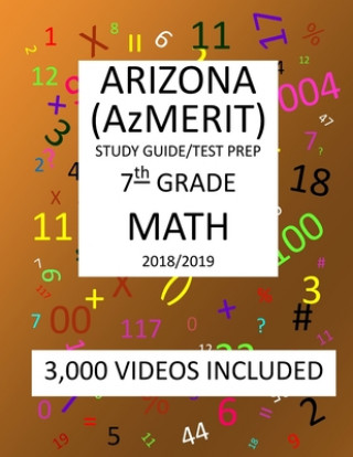 Książka 7th Grade ARIZONA AzMERIT, MATH, Test Prep: 2019: 7th Grade ARIZONA'S MEASUREMENT OF EDUCATION READINESS MATH Test Prep/Study Guide Mark Shannon