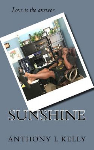 Knjiga Sunshine Anthony L. Kelly Sr