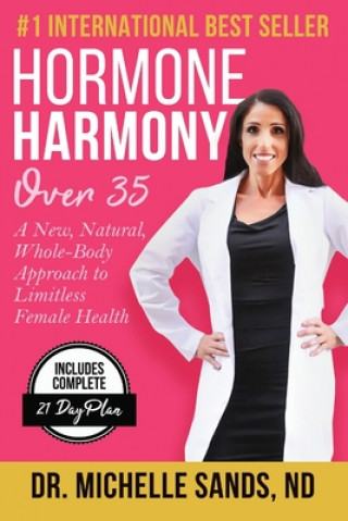 Book Hormone Harmony Over 35: A New, Natural, Whole-Body Approach to Limitless Female Health Jeff Sands