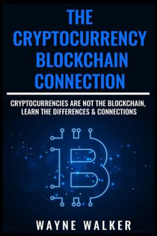 Kniha Cryptocurrency - Blockchain Connection Wayne Walker