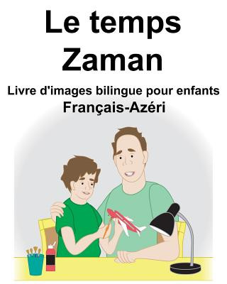 Kniha Français-Azéri Le temps/Zaman Livre d'images bilingue pour enfants Suzanne Carlson