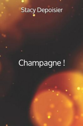 Kniha Champagne ! Stacy Depoisier