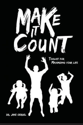 Könyv Make It Count: Toolkit for Maximizing Your Life Carrie Doyle