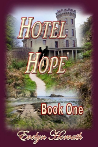 Kniha Hotel Hope Book One Theresa J. Nichols