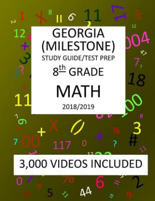 Buch 8th Grade GEORGIA MILESTONE, 2019 MATH, Test Prep: 8th Grade GEORGIA MILESTONE 2019 MATH Test Prep/Study Guide Mark Shannon