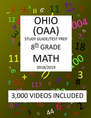 Kniha 8th Grade OHIO OAA, 2019 MATH, Test Prep: 8th Grade OHIO ACHIEVEMENT ASSESSEMENT 2019 MATH Test Prep/Study Guide Mark Shannon