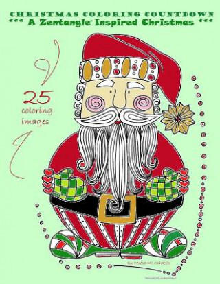 Carte Christmas Coloring Countdown: A Zentangle Inspired Christmas Teresa M. I. Schaefer