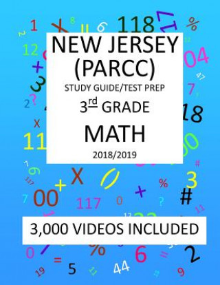 Carte 3RD Grade NEW JERSEY PARCC, 2019 MATH, Test Prep: 3rd Grade NEW JERSEY PARTNERSHIP for ASSESSMENT of READINESS for COLLEGE and CAREERS 2019 MATH Test Mark Shannon