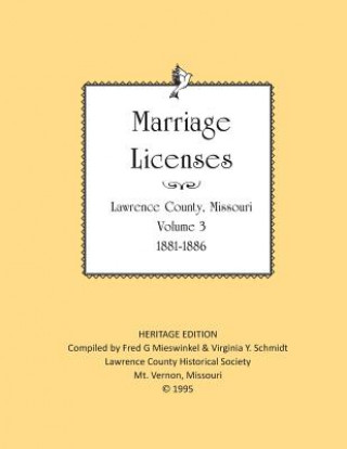 Kniha Lawrence County Marriages 1881-1886 Fred G. Mieswinkel