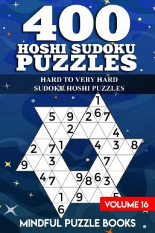 Carte 400 Hoshi Sudoku Puzzles: Hard to Very Hard Sudoku Hoshi Puzzles Mindful Puzzle Books