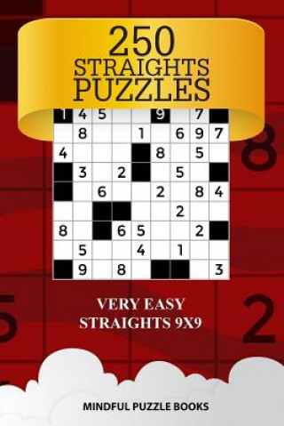 Buch 250 Straights Puzzles: Very Easy Straights 9x9 Mindful Puzzle Books