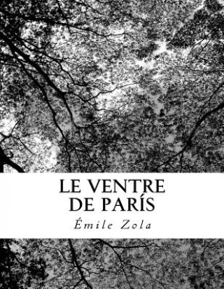 Knjiga Le Ventre de París Émile Zola