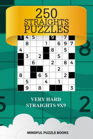 Książka 250 Straights Puzzles: Very Hard Straights 9x9 Mindful Puzzle Books