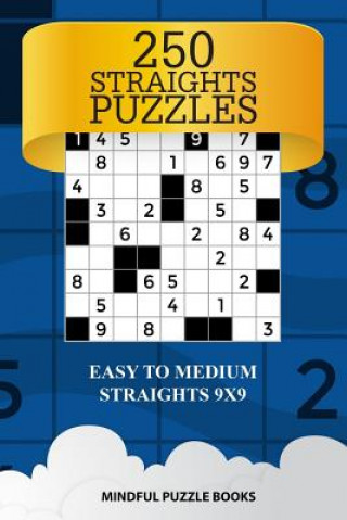 Książka 250 Straights Puzzles: Easy to Medium Straights 9x9 Mindful Puzzle Books