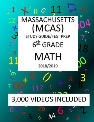 Book 6th Grade MASSACHUSETTS MCAS, 2019 MATH, Test Prep: : 6th Grade MASSACHUSETTS MCAS 2019 MATH Test Prep/Study Guide Mark Shannon