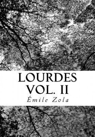 Carte Lourdes Vol. II Émile Zola