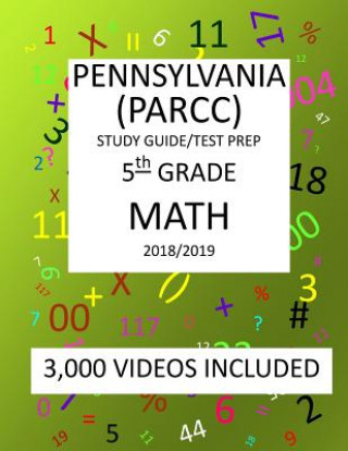 Knjiga 5th Grade PENNSYLVANIA PSSA, 2019 MATH, Test Prep: 5th Grade PENNSYLVANIA SYSTEM of SCHOOL ASSESSMENT 2019 MATH Test Prep/Study Guide Mark Shannon