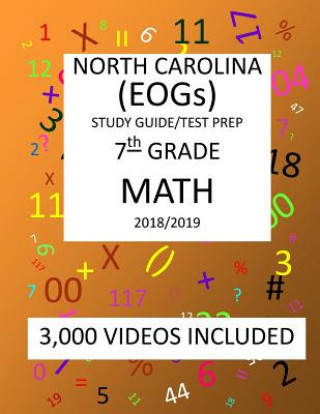 Kniha 7th Grade NORTH CAROLINA EOGs, 2019 MATH, Test Prep: 7th Grade NORTH CAROLINA END OF GRADE 2019 MATH Test Prep/Study Guide Mark Shannon