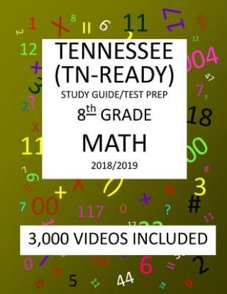 Book 8th Grade TENNESSEE TN-READY, 2019 MATH, Test Prep: 8th Grade TENNESSEE TN-READY 2019 MATH Test Prep/Study Guide Mark Shannon