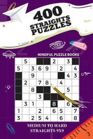 Buch 400 Straights Puzzles: Medium to Hard Straights 9x9 Mindful Puzzle Books