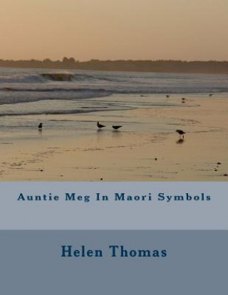 Buch Auntie Meg In Maori Symbols Helen Christine Vaughan Thomas