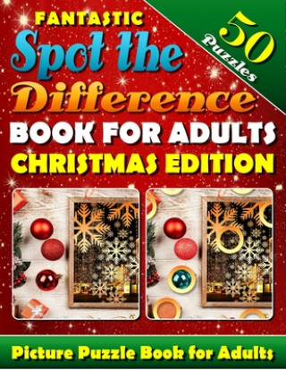 Buch Fantastic Spot the Difference Book for Adults: Christmas Edition. Picture Puzzle Books for Adults: What's Different Activity Book. Find the Difference Razorsharp Productions