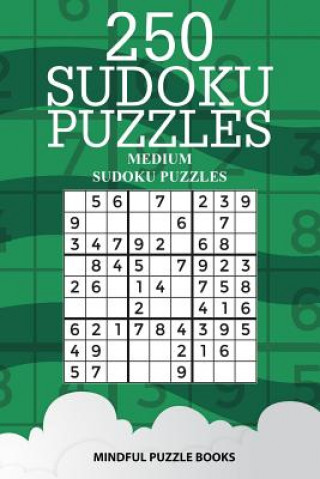 Könyv 250 Sudoku Puzzles: Medium Sudoku Puzzles Mindful Puzzle Books