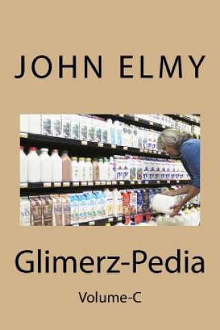 Kniha Glimerz-Pedia: Volume-C John Elmy