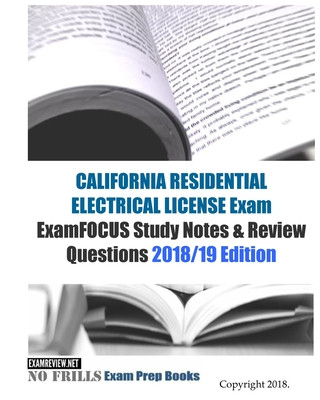 Könyv CALIFORNIA RESIDENTIAL ELECTRICAL LICENSE Exam ExamFOCUS Study Notes & Review Questions Examreview