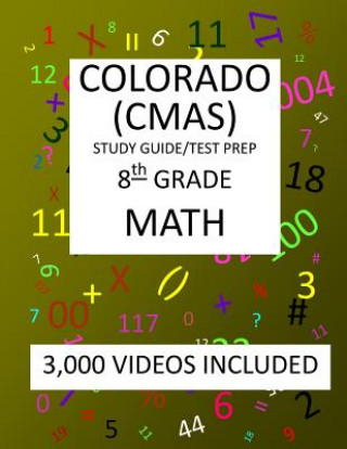 Könyv 8th Grade COLORADO CMAS, 2019 MATH, Test Prep: 8th Grade COLORADO MEASURES of ACADEMIC SUCCESS 2019 MATH Test Prep/Study Guide Mark Shannon