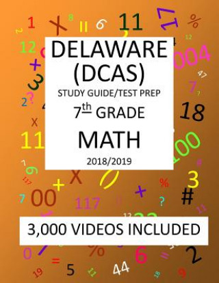 Kniha 7th Grade DELAWARE DCAS, 2019 MATH, Test Prep: : 7th Grade DELAWARE COMPREHENSIVE ASSESSMENT SYSTEM 2019 MATH Test Prep/Study Guide Mark Shannon