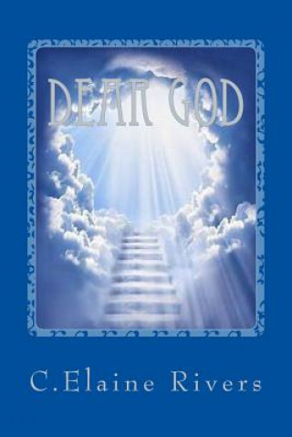 Book Dear God: My love for God C. Elaine Rivers