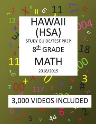 Carte 8th Grade HAWAII HSA, 2019 MATH, Test Prep: : 8th Grade HAWAII STATE ASSESSMENT 2019 MATH Test Prep/Study Guide Mark Shannon