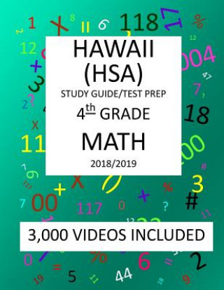 Kniha 4th Grade HAWAII HSA, 2019 MATH, Test Prep: 4th Grade HAWAII STATE ASSESSMENT 2019 MATH Test Prep/Study Guide Mark Shannon