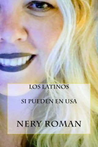 Książka Los Latinos SI Pueden en USA Nery Roman