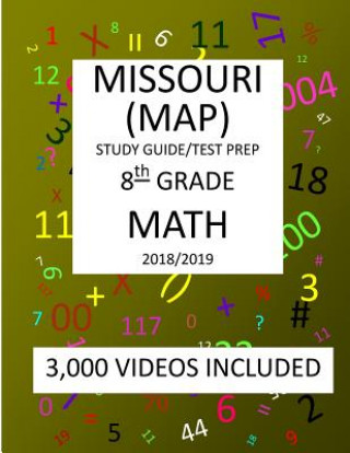Kniha 8th Grade MISSOURI MAP, 2019 MATH, Test Prep: 8th Grade MISSOURI ASSESSMENT PROGRAM TEST 2019 MATH Test Prep/Study Guide Mark Shannon