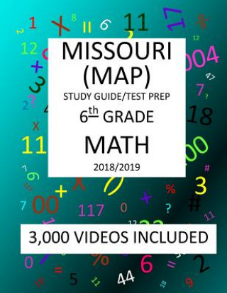 Könyv 6th Grade MISSOURI MAP, 2019 MATH, Test Prep: 6th Grade MISSOURI ASSESSMENT PROGRAM TEST 2019 MATH Test Prep/Study Guide Mark Shannon