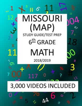 Book 6th Grade MISSOURI MAP, 2019 MATH, Test Prep: 6th Grade MISSOURI ASSESSMENT PROGRAM TEST 2019 MATH Test Prep/Study Guide Mark Shannon