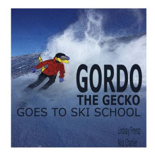 Könyv Gordo The Gecko Goes To Ski School Nick Charlier